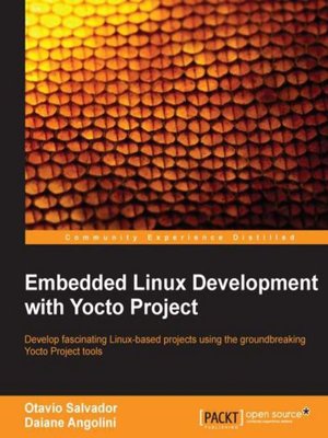 cover image of Embedded Linux Development with Yocto Project